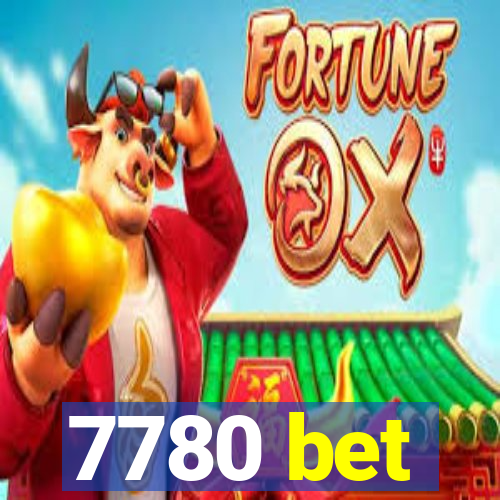 7780 bet